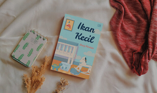 Book Review Ikan Kecil - Ossy Firstan